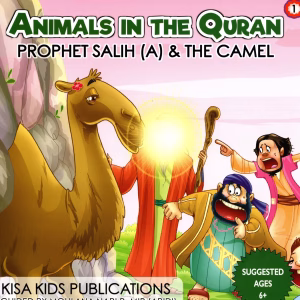 Animals In The Quran Series - 1 - Prophet Salih (A) & The Camel