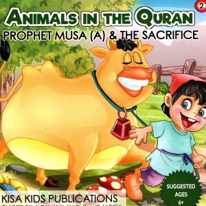 Animals In The Quran Series - 2 - Prophet Musa (A) & The Sacrifice