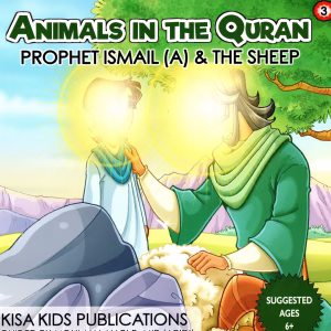 Animals In The Quran Series - 3 - Prophet Ismail (A) & The Sheep