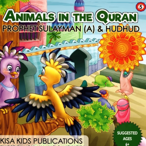 Animals In The Quran Series - 5 - Prophet Sulayman (A) & Hudhud