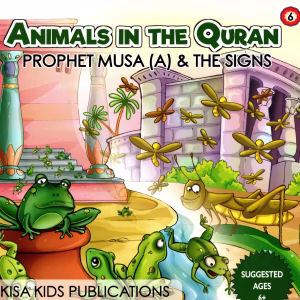 Animals In The Quran Series - 6 - Prophet Musa (A) & The Signs