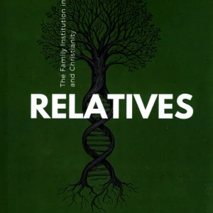 Relatives - The Family Institution In Islam And Christianity
